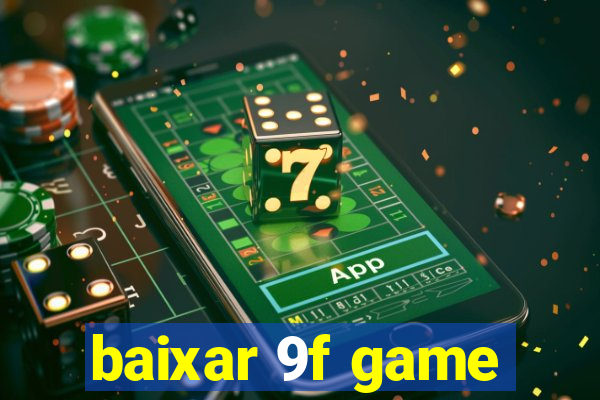 baixar 9f game